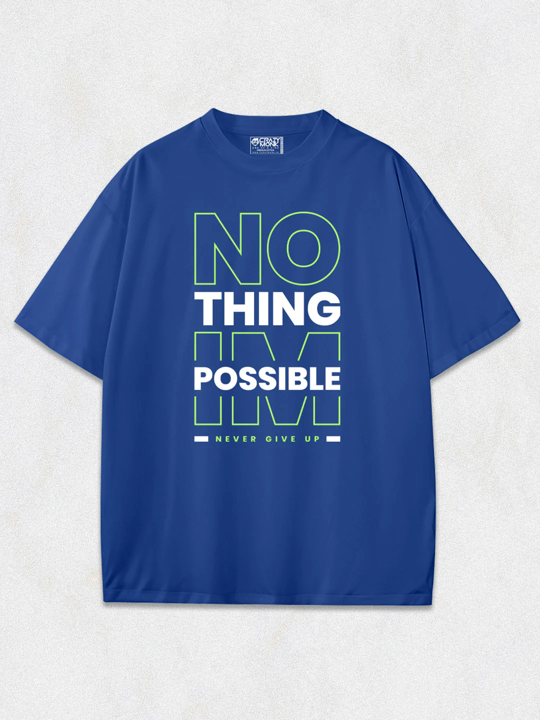 Nothing is Impossible Oversized T-Shirt